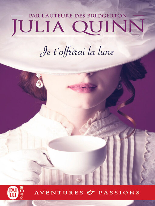 Title details for Je t'offrirai la lune by Julia Quinn - Available